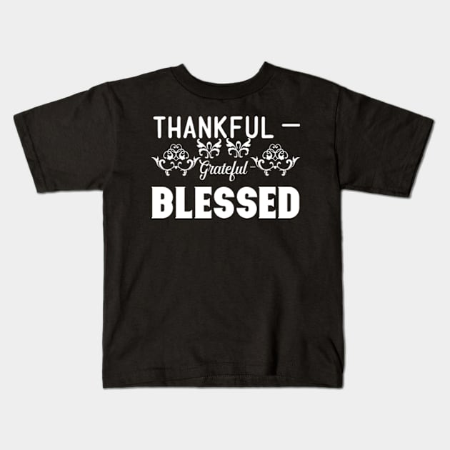 Thankful Blessed Kids T-Shirt by Shop Ovov